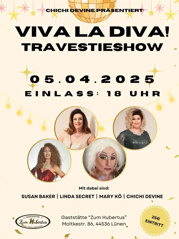 Viva la diva! - Travestieshow am 05.04.2025 - Mit Susan Baker, Linda Secret, Mary Kö, Chichi Devine